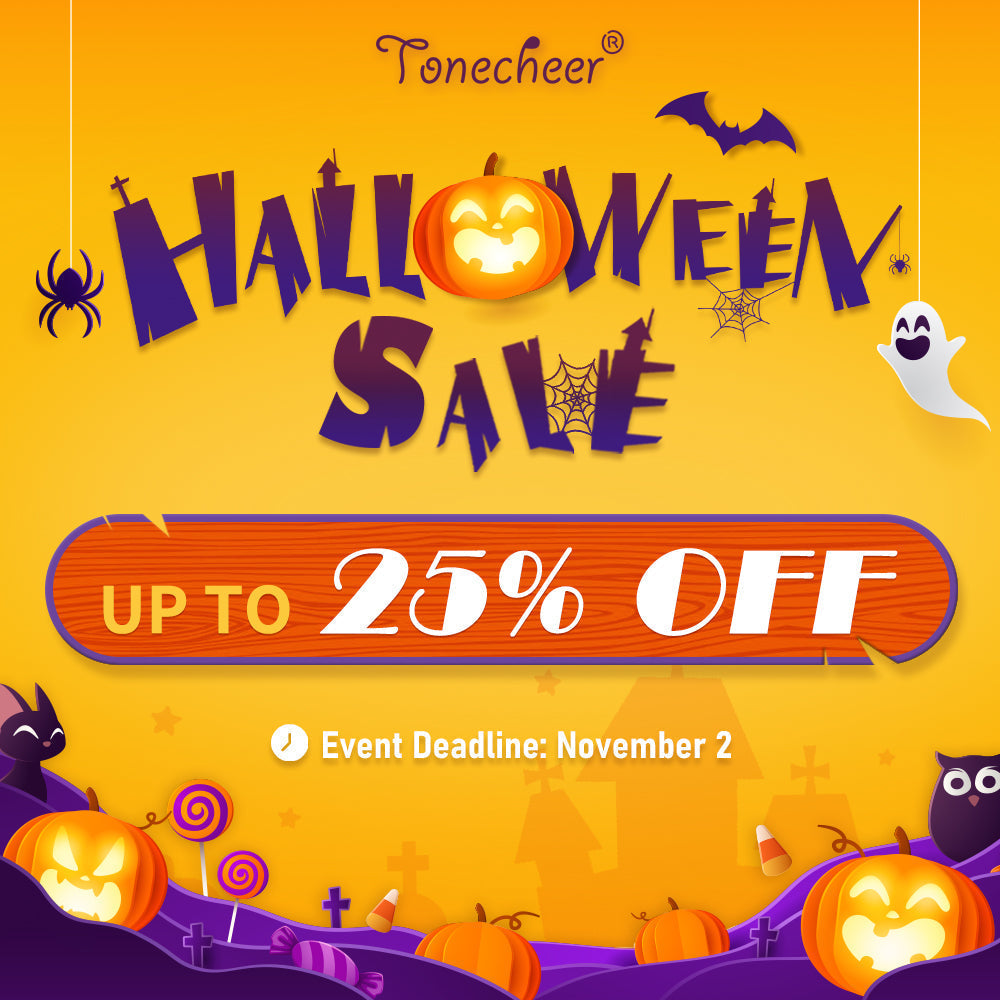 Trick or Tonecheer? We choose Treat you! Halloween Sale: 25% OFF Storewide!